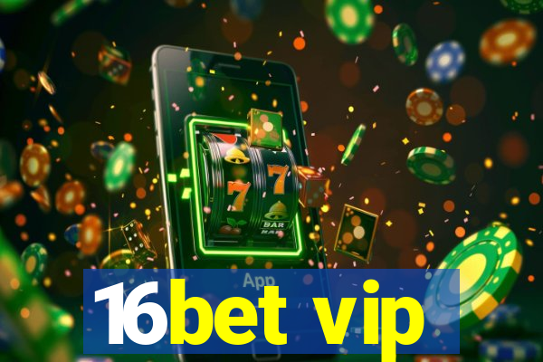 16bet vip